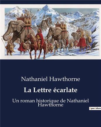 Couverture du livre « La Lettre écarlate : Un roman historique de Nathaniel Hawthorne » de Nathaniel Hawthorne aux éditions Culturea