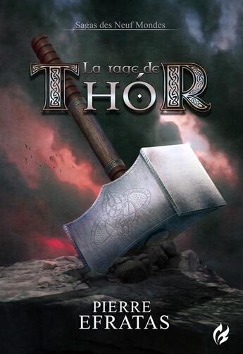 Couverture du livre « La rage de Thor » de Pierre Efratas aux éditions Flammeche