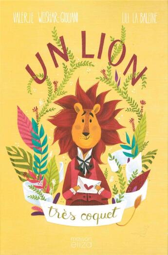 Couverture du livre « Un lion tres coquet » de Lili La Baleine et Valerie Weishar-Giulianni aux éditions Maison Eliza