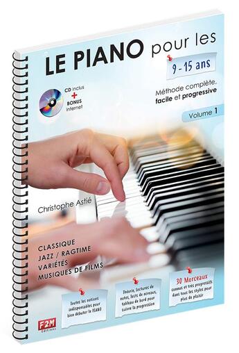 Couverture du livre « Le piano pour les 9-15 ans + cd » de Christophe Astié aux éditions F2m