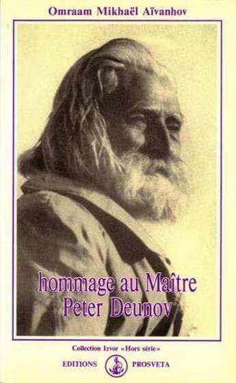 Couverture du livre « Hommage au maître Peter Deunov » de Omraam Mikhael Aivanhov aux éditions Prosveta