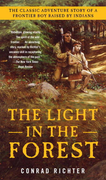 Couverture du livre « The Light in the Forest » de Conrad Richter aux éditions Epagine