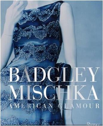 Couverture du livre « Badgley mischka: american glamour » de  aux éditions Rizzoli