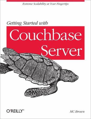 Couverture du livre « Getting Started with Couchbase Server » de Mc Brown aux éditions O'reilly Media