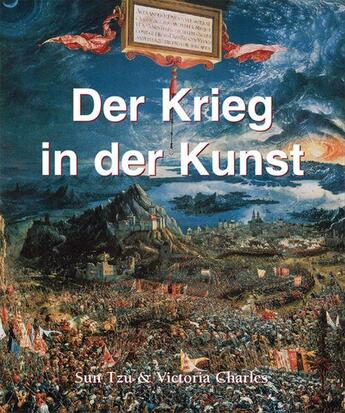 Couverture du livre « Der Krieg in der Kunst » de Victoria Charles et Tzu Sun aux éditions Parkstone International