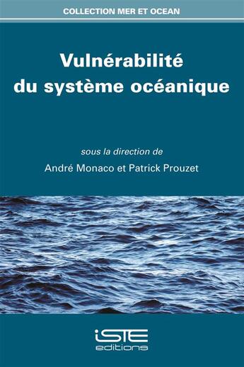 Couverture du livre « Vulnérabilité du système océanique » de Patrick Prouzet et Andre Monaco aux éditions Iste