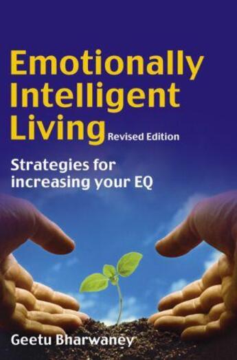 Couverture du livre « Emotionally Intelligent Living » de Bharwaney Geetu aux éditions Crown House Digital