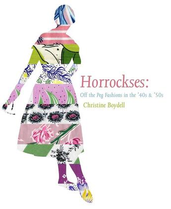 Couverture du livre « Horrockses fashion ; off-the-peg style in the '40s and '50s » de Christine Boydell aux éditions Victoria And Albert Museum