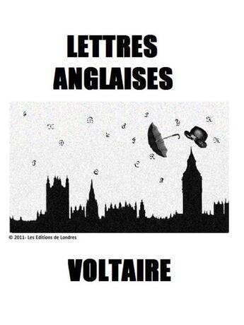 Couverture du livre « Lettres anglaises » de Voltaire aux éditions Les Editions De Londres