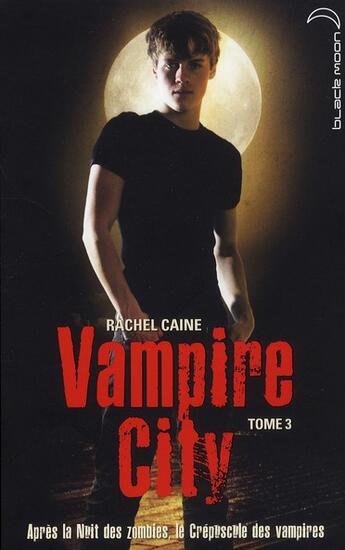 Couverture du livre « Vampire city t.3 ; le crépuscule des vampires » de Rachel Caine aux éditions Black Moon