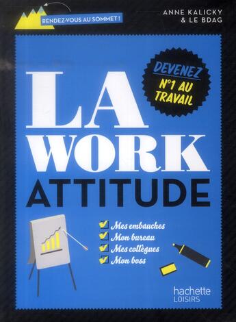 Couverture du livre « La work attitude » de Anne Kalicky aux éditions Hachette Pratique