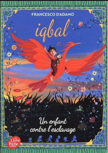 Couverture du livre « Iqbal, un enfant contre l'esclavage » de Francesco D'Adamo aux éditions Le Livre De Poche Jeunesse