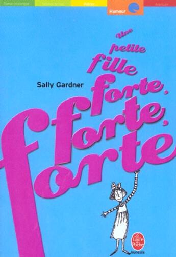 Couverture du livre « Une petite fille forte, forte, forte » de Gardner-S aux éditions Le Livre De Poche Jeunesse