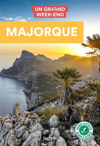 Couverture du livre « Un grand week-end : Majorque » de Collectif Hachette aux éditions Hachette Tourisme