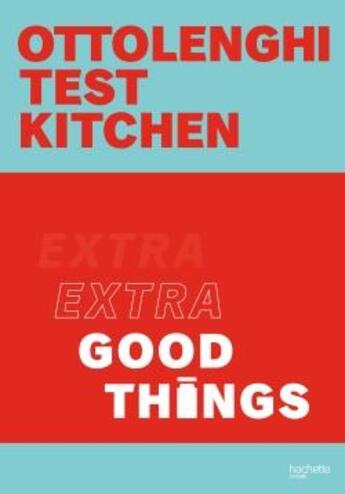 Couverture du livre « Ottolenghi : extra good things » de Yotam Ottolenghi aux éditions Hachette Pratique