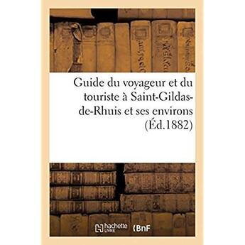 Couverture du livre « Guide du voyageur et du touriste à Saint-Gildas-de-Rhuis et ses environs » de Libaros aux éditions Hachette Bnf