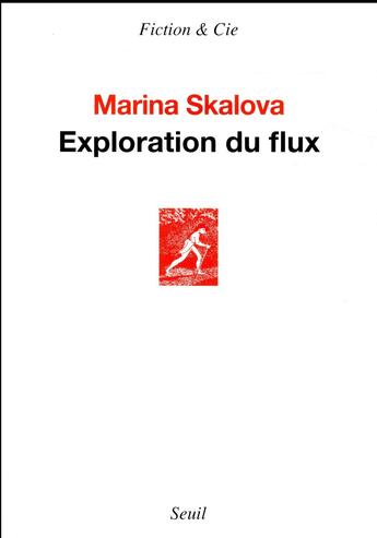 Couverture du livre « Exploration du flux » de Marina Skalova aux éditions Seuil