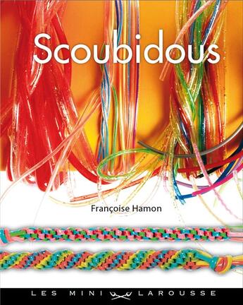 Couverture du livre « Scoubidous » de Francoise Hamon aux éditions Larousse