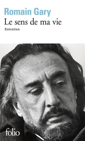 Couverture du livre « Le sens de ma vie ; entretien » de Romain Gary aux éditions Folio