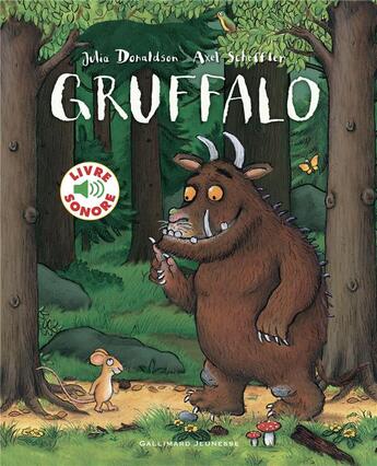 Couverture du livre « Gruffalo ; livre sonore » de Julia Donaldson et Axel Scheffler aux éditions Gallimard-jeunesse