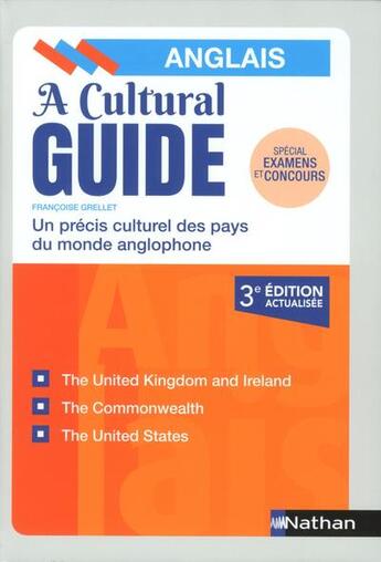 Couverture du livre « A cultural guide - anglais - un precis culturel des pays du monde anglophone - 2018 » de Francoise Grellet aux éditions Nathan