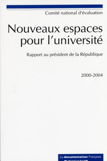 Couverture du livre « Nouveaux espaces pour l'universite ; rapport au president de la republique (édition 2003) » de  aux éditions Documentation Francaise