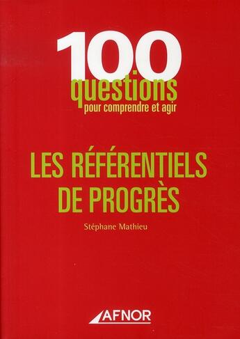 Couverture du livre « Les référentiels de progrès » de Stephane Mathieu aux éditions Afnor