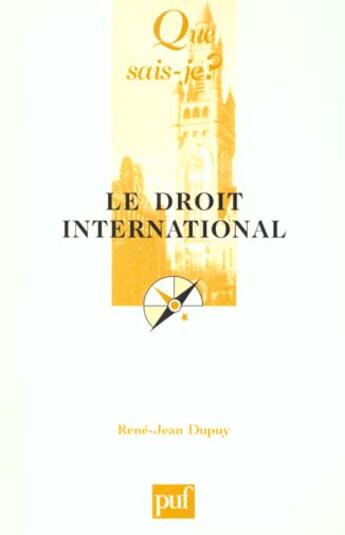 Couverture du livre « Le droit international (12ed) qsj 1060 » de Dupuy Rene-Jean aux éditions Que Sais-je ?