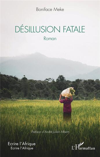 Couverture du livre « Désillusion fatale » de Boniface Meke aux éditions L'harmattan