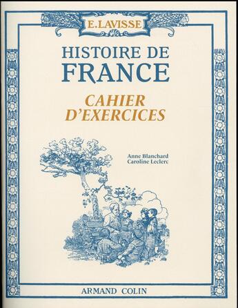 Couverture du livre « Le petit Lavisse ; cahier d'exercices » de Caroline Leclerc et Anne Blanchard aux éditions Armand Colin