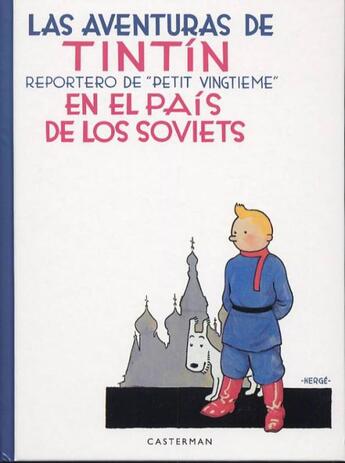 Couverture du livre « Las aventuras de Tintín t.1 ; Tintín en el país de los soviets » de Herge aux éditions Casterman