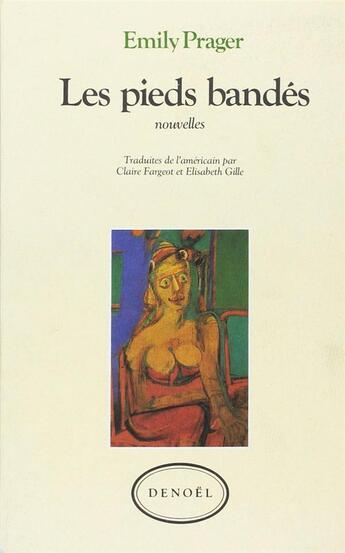 Couverture du livre « Les Pieds Bandes » de Emily Prager aux éditions Denoel