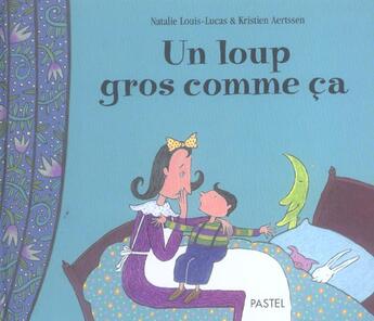 Couverture du livre « Loup gros comme ca (un) » de Aertssen/Louis-Lucas aux éditions Ecole Des Loisirs