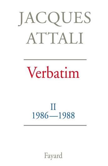 Couverture du livre « Verbatim Tome 2 ; 1986-1988 » de Jacques Attali aux éditions Fayard