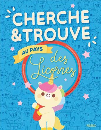 Couverture du livre « Cherche et trouve au pays des licornes » de  aux éditions Fleurus