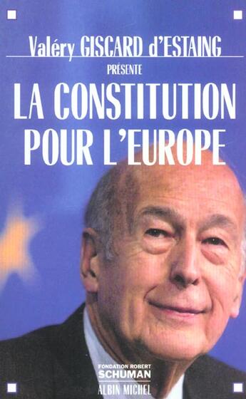 Couverture du livre « La constitution pour l'europe » de Valéry Giscard D'Estaing aux éditions Albin Michel