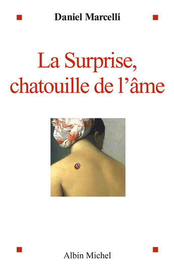 Couverture du livre « La surprise, chatouille de l'ame (ned) (édition 2006) » de Daniel Marcelli aux éditions Albin Michel