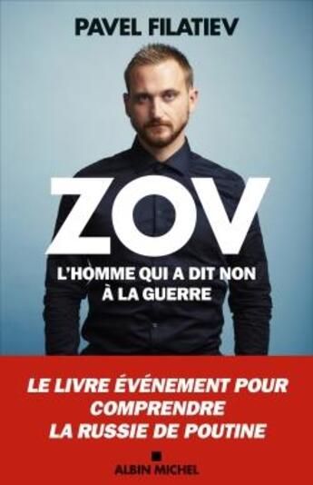 Couverture du livre « Zov : l'homme qui a dit non à la guerre » de Pavel Filatiev aux éditions Albin Michel