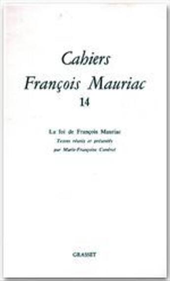 Couverture du livre « Cahiers François Mauriac t.14 » de  aux éditions Grasset Et Fasquelle