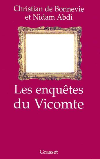 Couverture du livre « Les enquêtes du Vicomte » de Christian De Bonnevie aux éditions Grasset