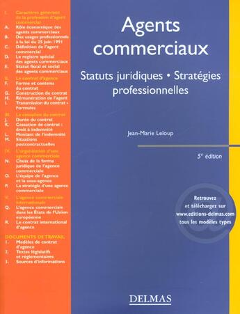 Couverture du livre « Les agents commerciaux ; statuts juridiques ; strategies professionnelles ; 5e edition » de Jean-Marie Leloup aux éditions Delmas