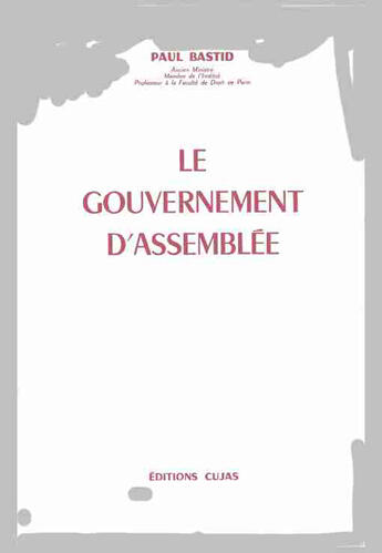 Couverture du livre « Le gouvernement d'assemblée » de Paul Bastid aux éditions Cujas