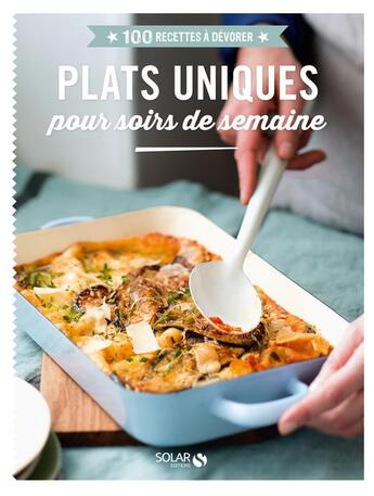 Couverture du livre « Plats uniques ; pour soirs de semaine » de  aux éditions Solar