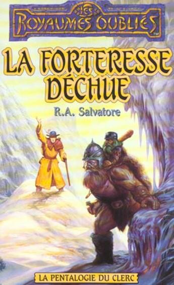 Couverture du livre « Pentalogue du clerc t.4 forteresse dechue » de R. A. Salvatore aux éditions Fleuve Editions