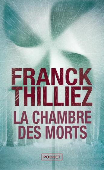 Couverture du livre « La chambre des morts » de Franck Thilliez aux éditions Pocket