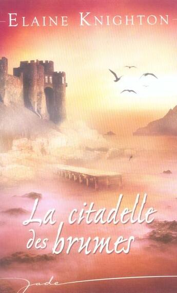 Couverture du livre « La Citadelle Des Brumes » de Elaine Knighton aux éditions Harlequin