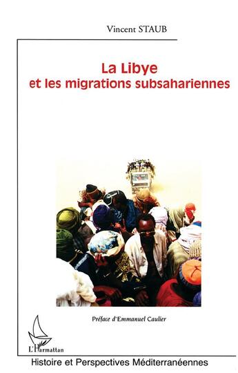 Couverture du livre « La libye et les migrations subsahariennes » de Vincent Staub aux éditions L'harmattan