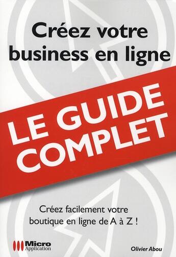 Couverture du livre « Créez votre business en ligne » de Olivier Abou aux éditions Micro Application