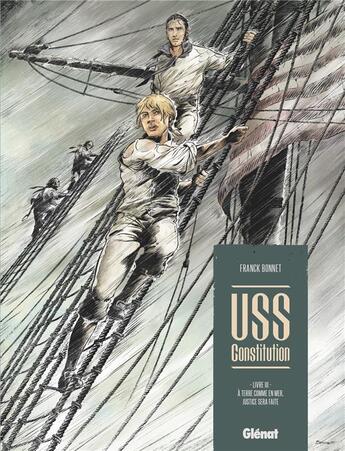 Couverture du livre « USS constitution Tome 3 : à terre comme en mer, justice sera faite » de Franck Bonnet aux éditions Glenat