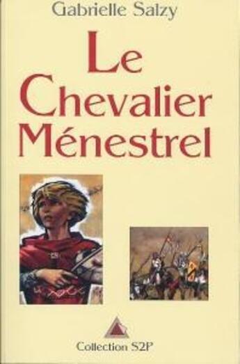 Couverture du livre « Le chevalier menestrel » de Salzy Gabrielle aux éditions Delahaye